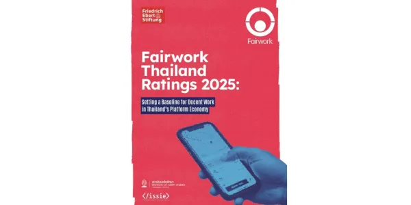 รายงาน Fairwork 2025 ประเมินแพลตฟอร์มดิจิทัล 7 รายในไทย เป็นครั้งแรก